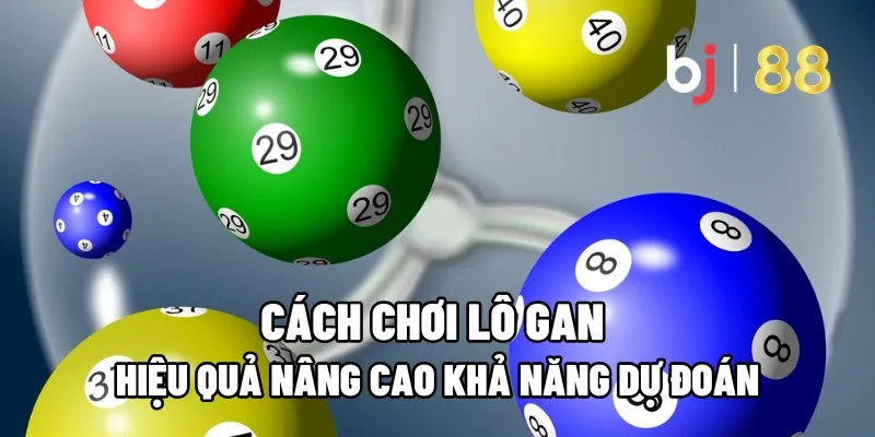 Cách Chơi Lô Gan Hiệu Quả Nâng Cao Khả Năng Dự Đoán 13 cach choi lo gan
