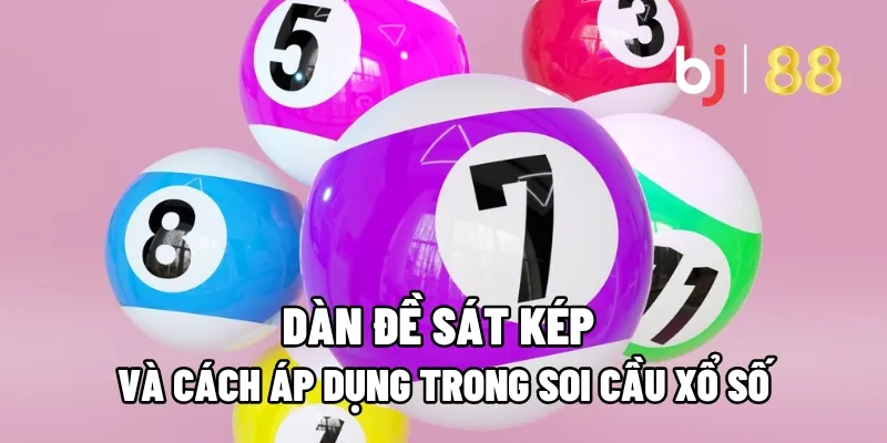 Dàn Đề Sát Kép Và Cách Áp Dụng Trong Soi Cầu Xổ Số 19 dan de sat kep